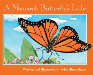 A Monarch Butterfly's Life Cover