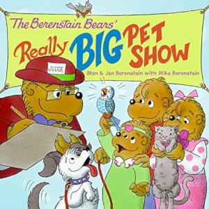 The Berenstain Bears and the Really BIG Pet Show Cover