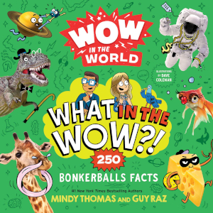 Wow in the World, What in the Wow, 250 Bonkerballs Facts - Part 2 Cover